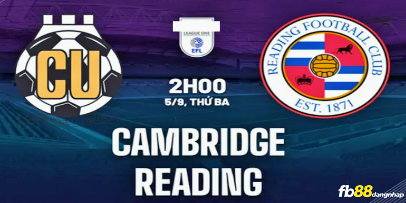 Soi kèo bóng đá Cambridge vs Reading 2h00 ngày 5/9/2023 cùng FB88