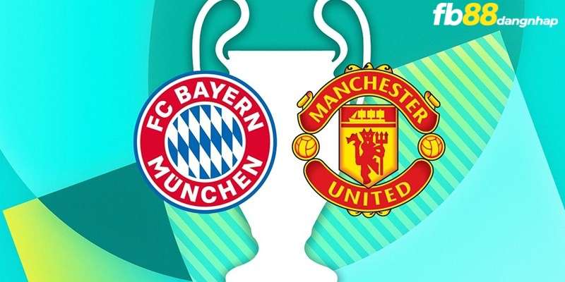 Soi kèo trận đấu giữa MU vs Bayern Munich 03h00 ngày 13/12