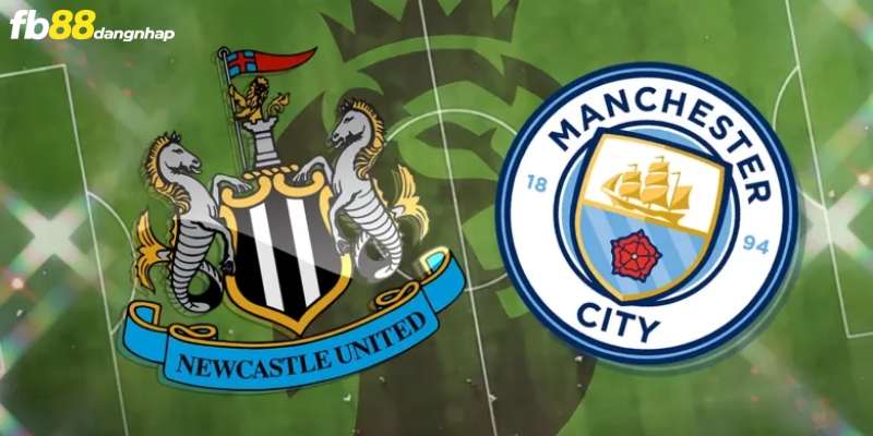 Soi kèo Newcastle United vs Manchester City 00h30 14/01/2024