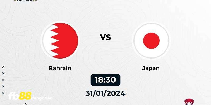 Soi kèo trận đấu Bahrain vs Japan 18h30 ngày 31/01/2024