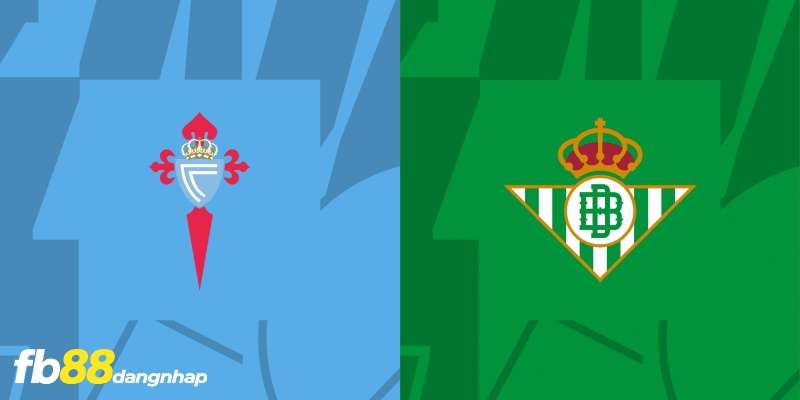Soi kèo trận đấu Celta de Vigo vs Real Betis 01h15 ngày 04/1/2024